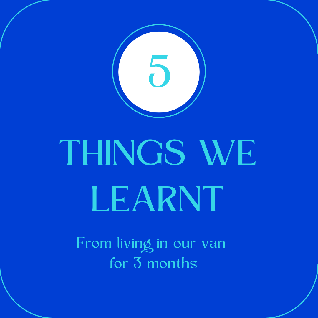 5 things we learnt from living in our van for 3 months – a 3rd culture ...